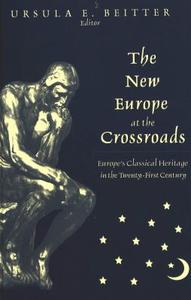The New Europe at the Crossroads edito da Lang, Peter