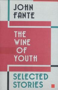 The Wine of Youth di John Fante edito da ECCO PR