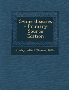 Swine Diseases di Albert Thomas Kinsley edito da Nabu Press