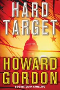 Hard Target di Howard Gordon edito da Touchstone Books