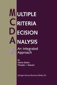 Multiple Criteria Decision Analysis di Valerie Belton, Theodor Stewart edito da Springer US