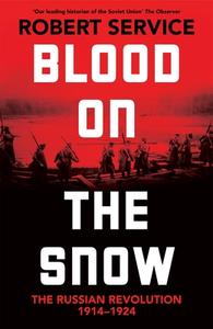 Blood On The Snow di Robert Service edito da Pan Macmillan