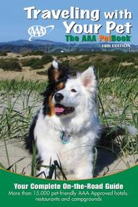 Traveling with Your Pet: The AAA Petbook di AAA Publishing edito da AAA