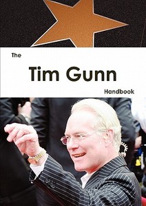 The Tim Gunn Handbook - Everything You Need To Know About Tim Gunn edito da Tebbo