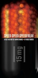 Speed-speed-speedfreak di Mick Farren edito da Feral House