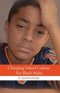 Changing School Culture for Black Males di Jawanza Kunjufu edito da African American Images