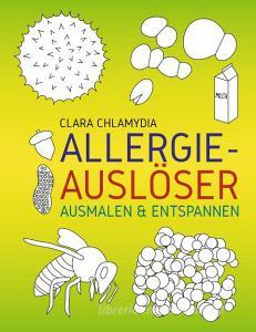 Allergieauslöser Ausmalen & Entspannen di Clara Chlamydia edito da Books on Demand