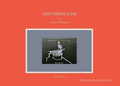 Udo Fröhliche di Udo O. H. Jung edito da Books on Demand