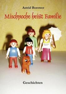 Mischpoche Hei T Familie di Astrid Borower edito da Books On Demand