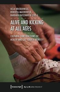 Alive And Kicking At All Ages edito da Transcript Verlag