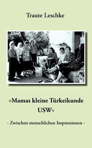 "Mamas kleine Türkeikunde USW" di Traute Leschke edito da Books on Demand