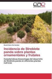 Incidencia de Streblote panda sobre plantas ornamentales y frutales di David Calvo Hernández edito da EAE
