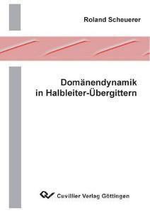 Domänendynamik in Halbleiter-Übergittern di Roland Scheuerer edito da Cuvillier Verlag