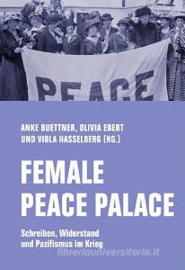 Female Peace Palace edito da Verbrecher Verlag
