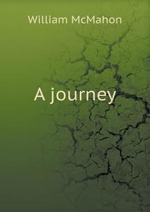 A Journey di William McMahon edito da Book On Demand Ltd.