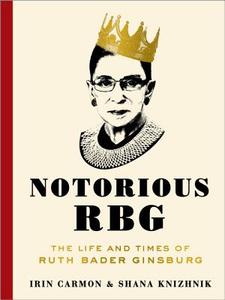 Notorious RBG di Irin Carmon, Shana Knizhnik edito da HarperCollins Publishers Inc