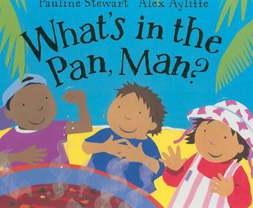 What's in the Pan, Man? di Pauline Stewart edito da Bodley Head