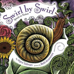 Swirl by Swirl: Spirals in Nature di Joyce Sidman, Beth Krommes edito da Houghton Mifflin Harcourt Publishing Company