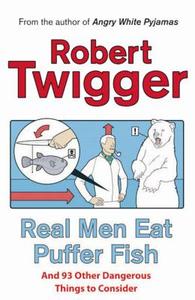 Real Men Eat Puffer Fish di Robert Twigger edito da Orion Publishing Co