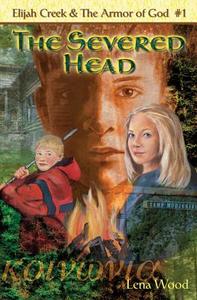 The Severed Head di Lena Wood edito da Standard Publishing Company