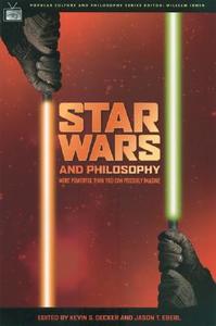 Star Wars and Philosophy di Kevin S. Decker edito da Open Court Publishing Co ,U.S.