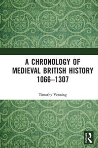 A Chronology Of Medieval British History di Timothy Venning edito da Taylor & Francis Ltd