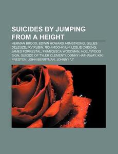 Suicides by jumping from a height di Source Wikipedia edito da Books LLC, Reference Series