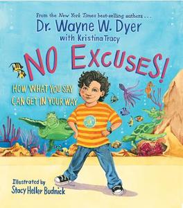 No Excuses! di Dr. Wayne W. Dyer, Kristina Tracy edito da Hay House Inc