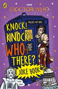 Doctor Who: Knock! Knock! Who's There? Joke Book di Doctor Who edito da Bbc Children's Books