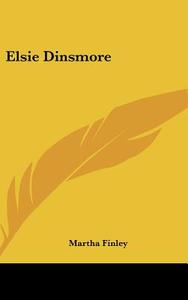 Elsie Dinsmore di Martha Finley edito da Kessinger Publishing Co