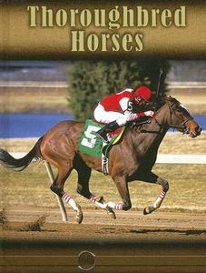 Thoroughbred Horses di Lynn M. Stone edito da Rourke Publishing (FL)