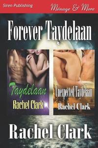 Forever Taydelaan [taydelaan di Rachel Clark edito da Siren Publishing
