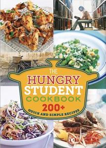 The Hungry College Student Cookbook: 200+ Quick and Simple Recipes di Spruce edito da SPRUCE
