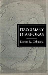 Italy's Many Diasporas di Donna R. Gabaccia edito da Routledge