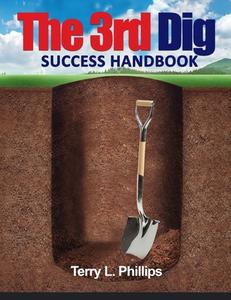 The 3rd Dig Success Handbook di Terry Phillips edito da LIGHTNING SOURCE INC