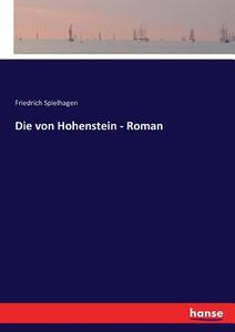 Die von Hohenstein - Roman di Friedrich Spielhagen edito da hansebooks