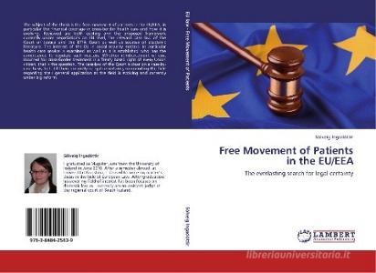 Free Movement of Patients in the EU/EEA di Sólveig Ingadóttir edito da LAP Lambert Academic Publishing