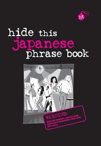 Hide This Japanese Phrase Book di Apa Editors edito da Hide This