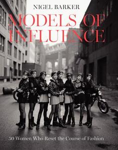 Models of Influence di Nigel Barker edito da Harper Collins Publ. USA
