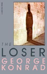 The Loser di George Konrad edito da HARCOURT BRACE & CO