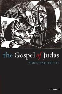 The Gospel of Judas di Simon (Senior Lecturer in New Testament Gathercole edito da Oxford University Press