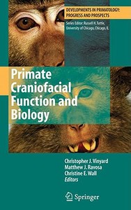 Primate Craniofacial Function and Biology edito da Springer-Verlag GmbH