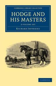 Hodge And His Masters 2 Volume Set di Richard Jefferies edito da Cambridge University Press