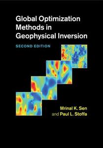 Global Optimization Methods in Geophysical Inversion di Mrinal K. Sen, Paul L. Stoffa edito da Cambridge University Press
