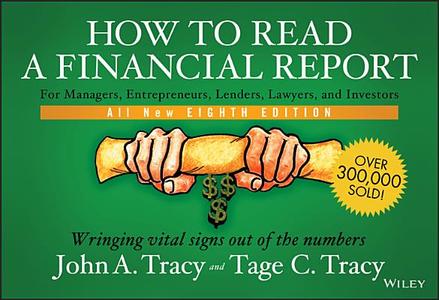 How to Read a Financial Report di John A. Tracy, Tage Tracy edito da John Wiley & Sons Inc