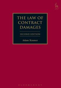 The Law of Contract Damages di Adam Kramer edito da Bloomsbury Publishing PLC