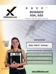 GACE Science 024, 025 Teacher Certification Exam di Sharon A. Wynne edito da XAMONLINE.COM