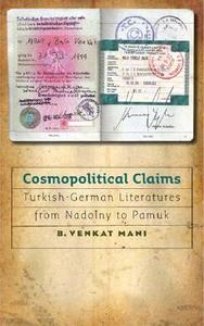 Cosmopolitical Claims di B. Venkat Mani edito da University of Iowa Press