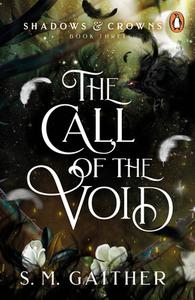 The Call Of The Void di S. M. Gaither edito da Cornerstone
