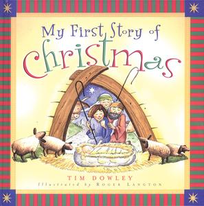 My First Story Of Christmas di Tim Dowley edito da Lion Hudson Plc